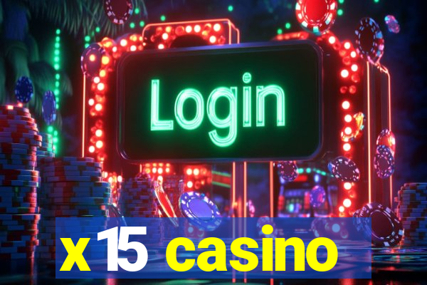 x15 casino